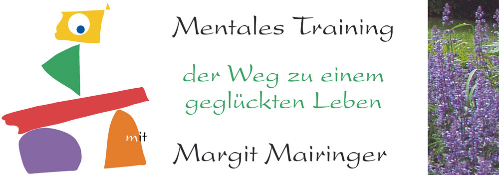 Mentales Training, der Weg zu einem geglückten Leben • mit Margit Mairinger